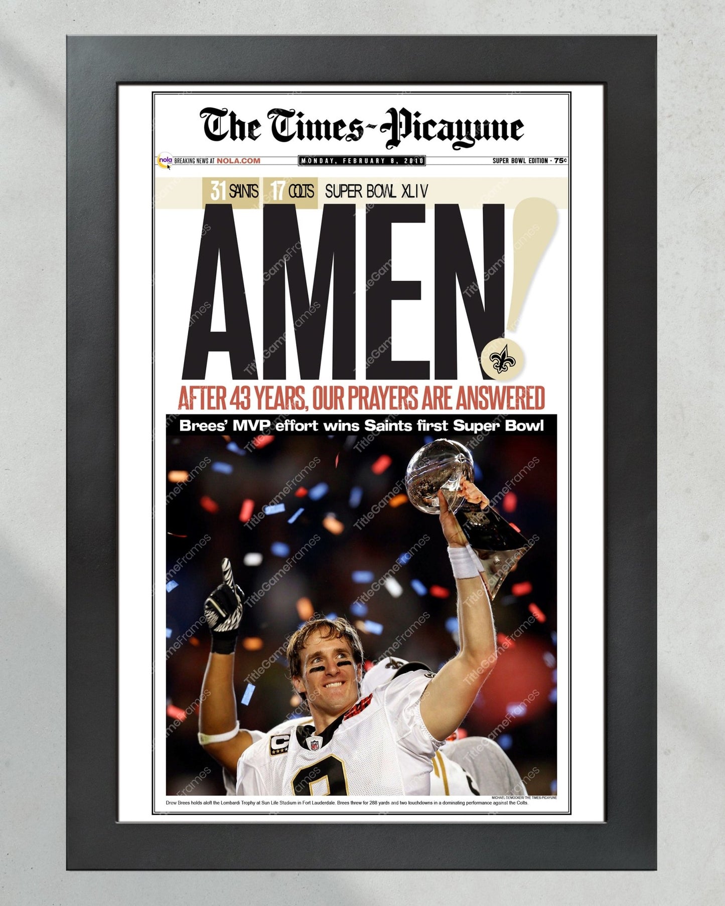 2010 New Orleans Saints Super Bowl XLIV Drew Brees Framed High Quality Newspaper Print Drew Brees - TitleGameFrames.com