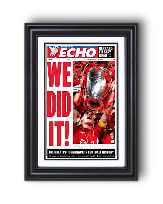 2005 Liverpool Football "WE DID IT" Istanbul Comeback Champions League Newspaper - TitleGameFrames.com