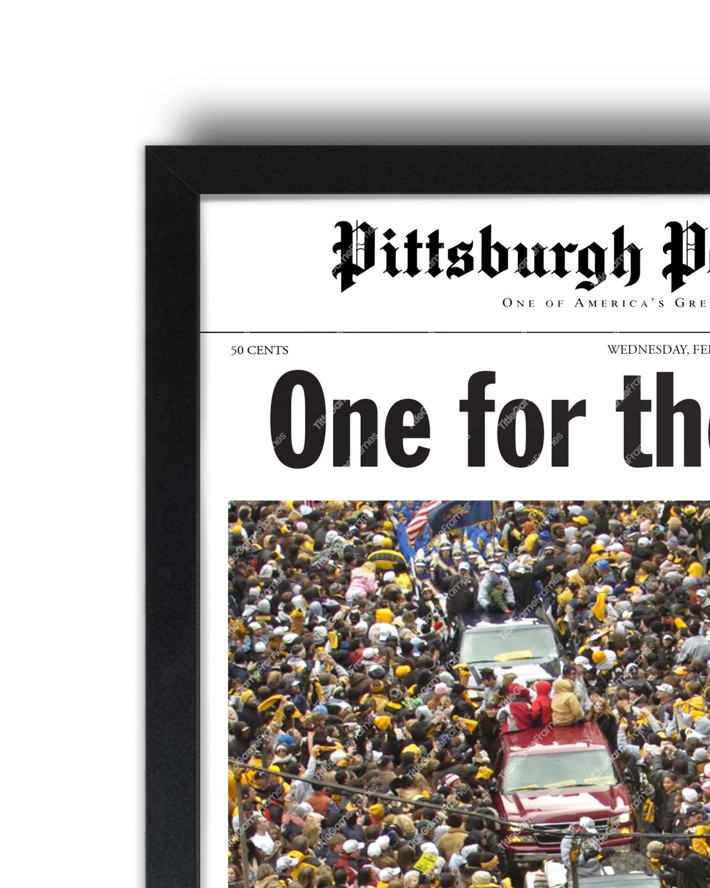 2006 Pittsburgh Steelers Parade Super Bowl Champions Framed Front Page Newspaper Print - Title Game Frames