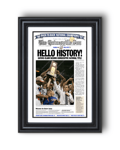 2007 Florida Gators NCAA Basketball Champions 'HELLO HISTORY!' Framed Newspaper - TitleGameFrames.com