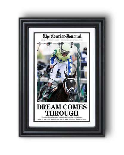2017 Kentucky Derby “DREAM COMES THROUGH” Always Dreaming Winner Framed Front Page Newspaper - TitleGameFrames.com