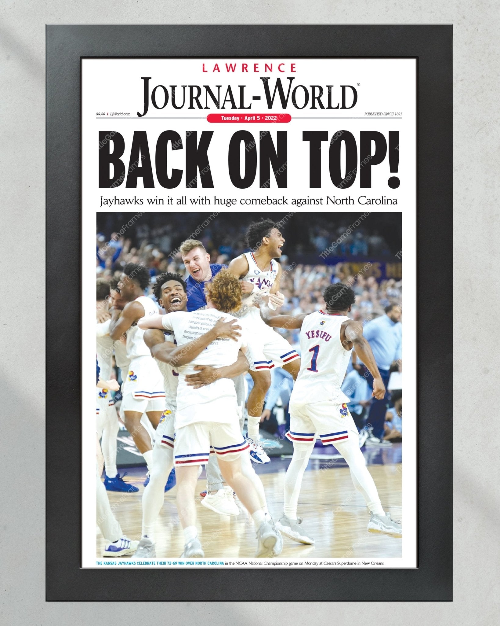 2022 Kansas Jayhawks “Back on Top” NCAA College Basketball National Champions Framed Front Page Newspaper Print - Title Game Frames