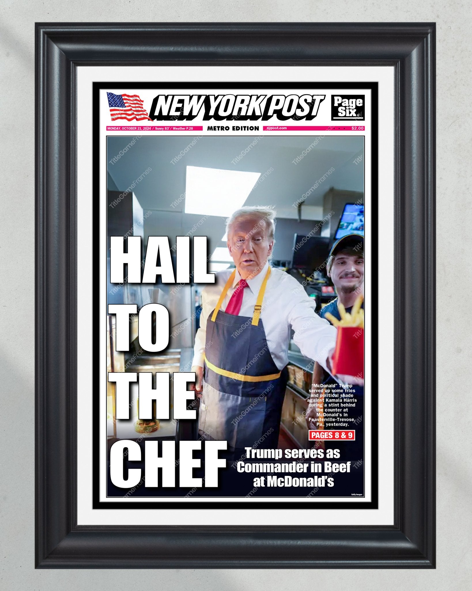 2024 Donald Trump Works at McDonalds - 'Hail to the Chef' NY Post Framed Newspaper - Title Game Frames